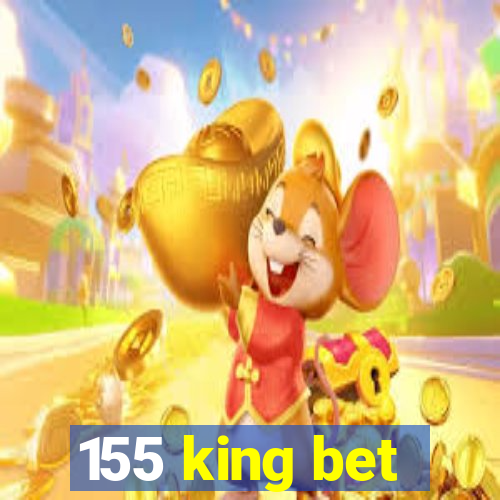 155 king bet